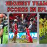 Ipl: highest score in ipl history (2008-2023) आईपीएल के इतिहास में अभी तक के सबसे बड़े स्कोर। जानिए किसके नाम है ये रिकार्ड। पढ़िए right now …